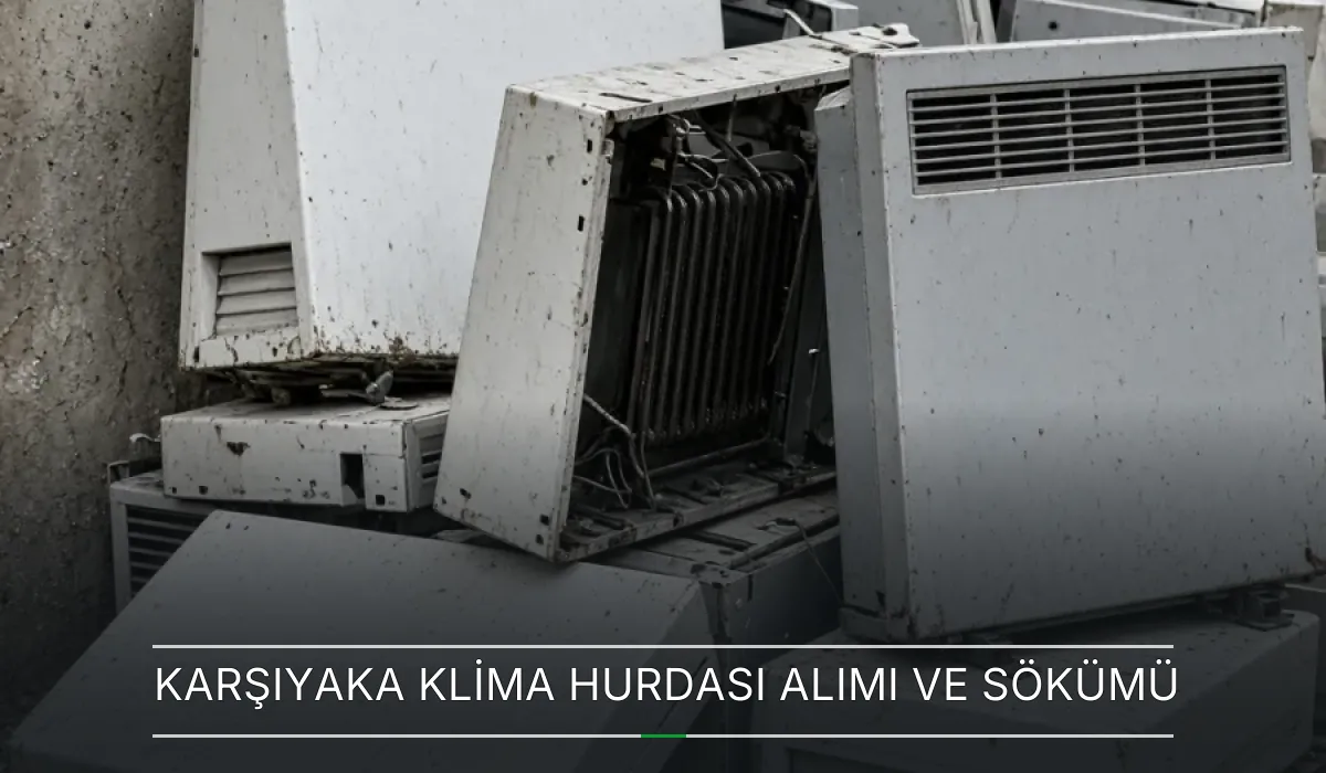 Klima Hurdası Alımı ve Sökümü Klima Hurdası Alımı ve Sökümü